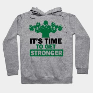 Its Time To Get Strong Hoodie